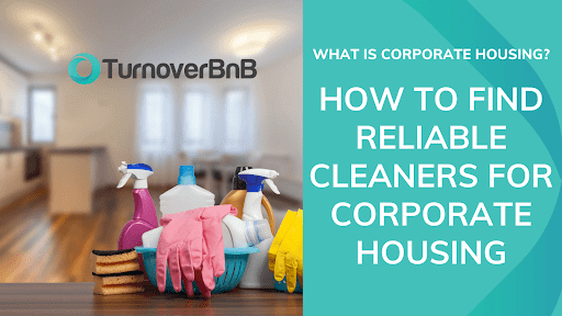custom graphic how to find reliable cleaners for corporate housing